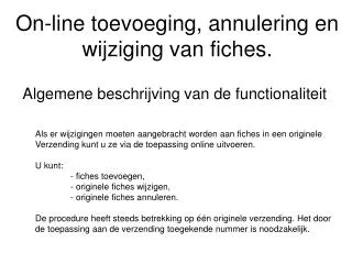 on line toevoeging annulering en wijziging van fiches