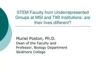 STEM Faculty from Underrepresented Groups at MSI and TWI Institutions: are their lives different?