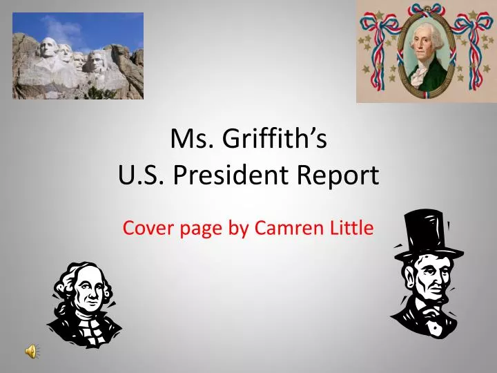 ms griffith s u s president report