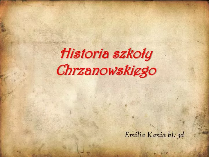 historia szko y chrzanowskiego
