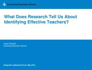 What Does Research Tell Us About Identifying Effective Teachers?