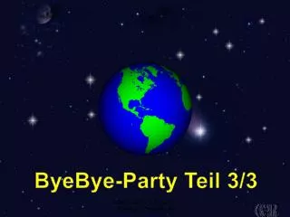 ByeBye -Party Teil 3/3