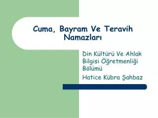 cuma bayram ve teravih namazlar
