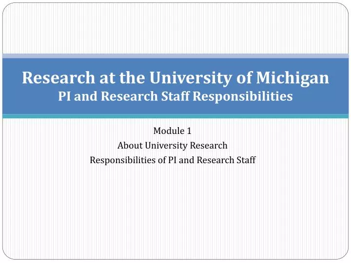 research at the university of michigan pi and research staff responsibilities