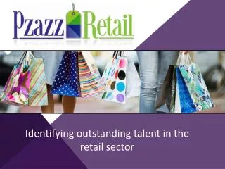 Identifying outstanding talent in the retail sector