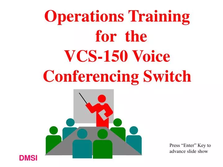 operations training for the vcs 150 voice conferencing switch