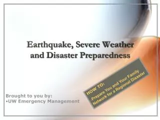 Earthquake, Severe Weather and Disaster Preparedness