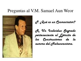 preguntas al v m samael aun weor