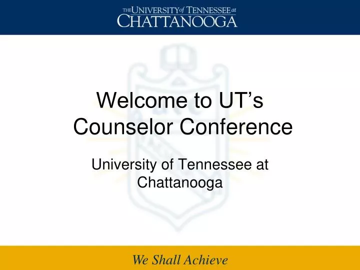 welcome to ut s counselor conference
