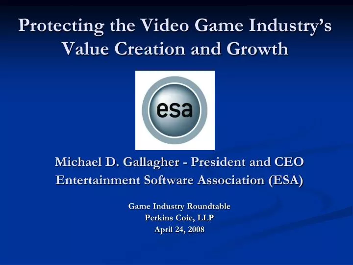 protecting the video game industry s value creation and growth