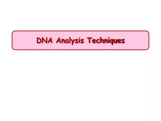 DNA Analysis Techniques