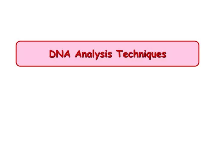 dna analysis techniques