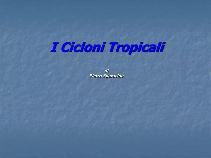 i cicloni tropicali di pietro sparacino