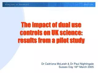 The impact of dual use controls on UK science: results from a pilot study