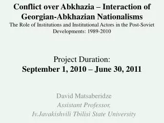 David Matsaberidze Assistant Professor, Iv.Javakishvili Tbilisi State University
