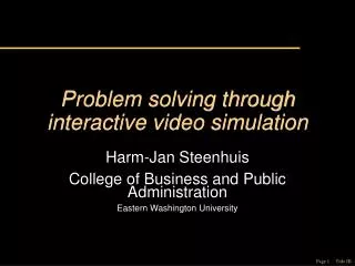 Problem solving through interactive video simulation