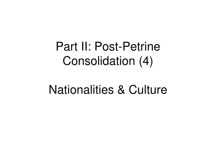 part ii post petrine consolidation 4 nationalities culture