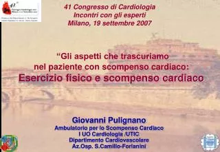 Giovanni Pulignano Ambulatorio per lo Scompenso Cardiaco I UO Cardiologia /UTIC