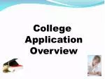College Application Overview - slide 1