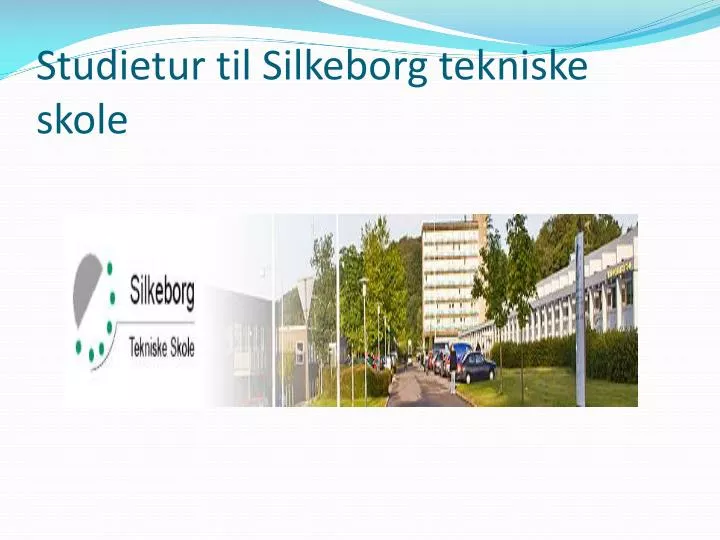 studietur til silkeborg tekniske skole