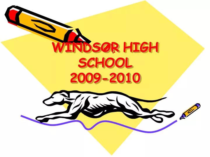 windsor high school 2009 2010