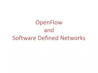 OpenFlow and Software Defined Networks