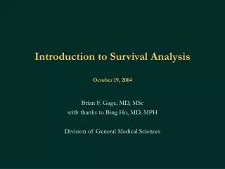 Introduction to Survival Analysis October 19, 2004