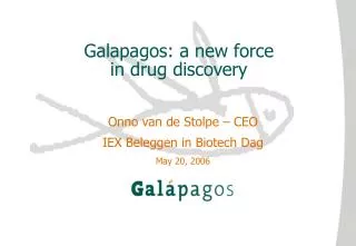 Galapagos: a new force in drug discovery