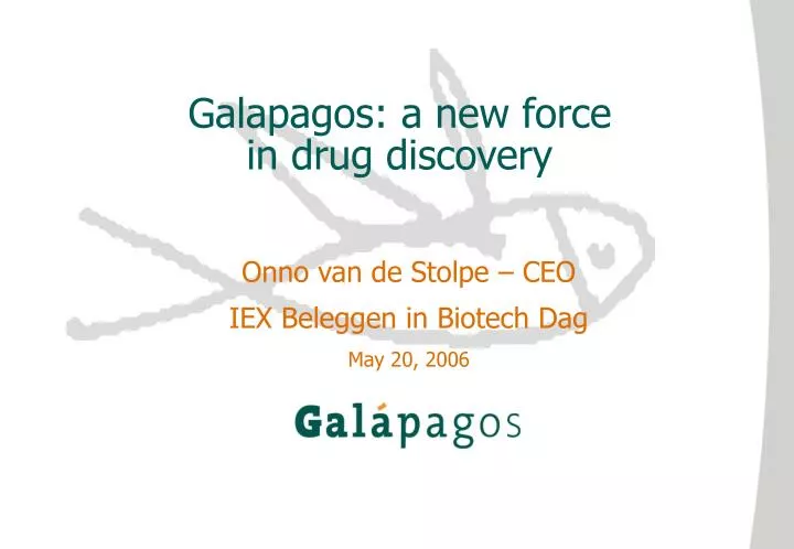 galapagos a new force in drug discovery
