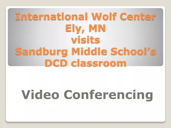 international wolf center ely mn visits sandburg middle school s dcd classroom