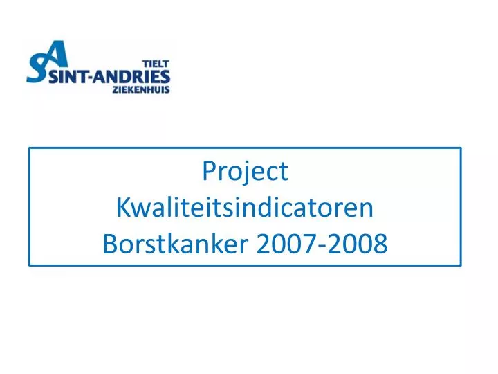 project kwaliteitsindicatoren borstkanker 2007 2008