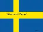 Välkommen till Sverige! - slide 1