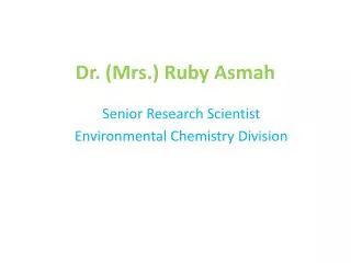 Dr. (Mrs.) Ruby Asmah