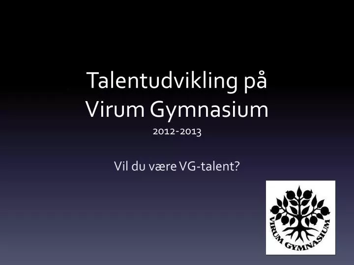 talentudvikling p virum gymnasium 2012 2013