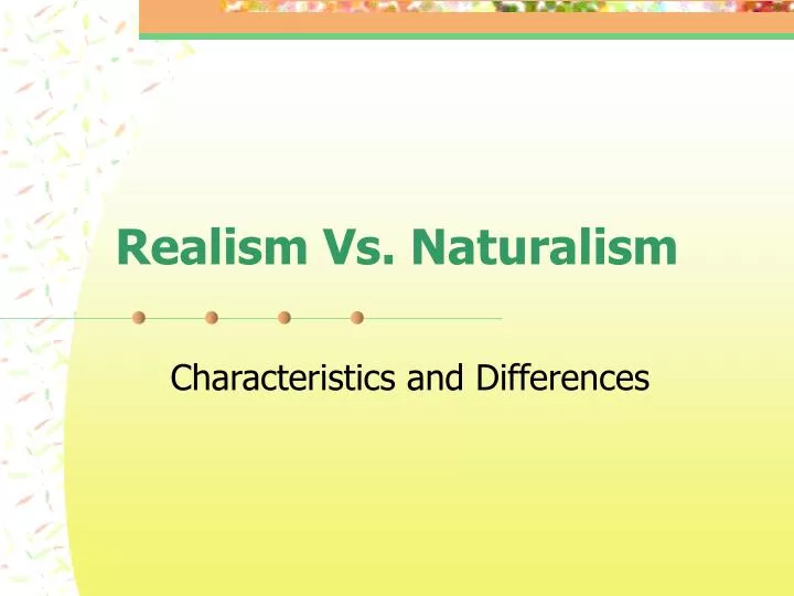 realism vs naturalism