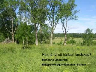 hur n r vi ett h llbart landskap