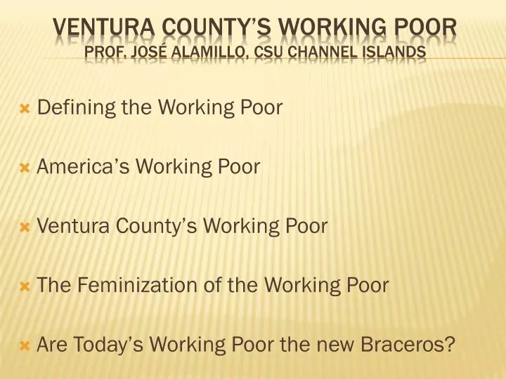 ventura county s working poor prof jos alamillo csu channel islands