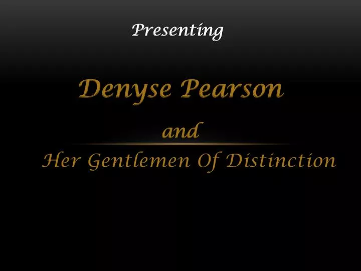 her gentlemen of distinction