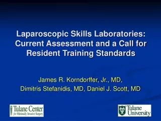 Laparoscopic Skills Laboratories: Current Assessment and a Call for Resident Training Standards