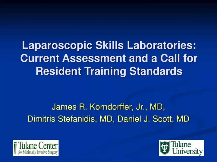 laparoscopic skills laboratories current assessment and a call for resident training standards