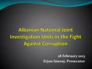 Albanian National Joint Investigation Units in the Fight Against Corruption