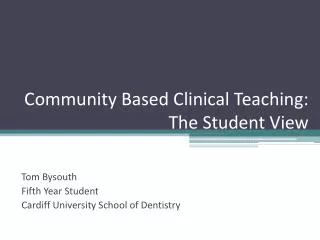 Community Based Clinical Teaching: The Student View