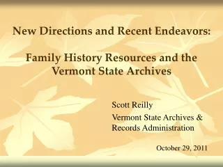 New Directions and Recent Endeavors: Family History Resources and the Vermont State Archives