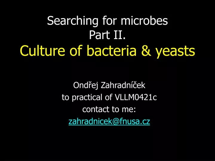 searching for microbes part ii culture of bacteria yeasts