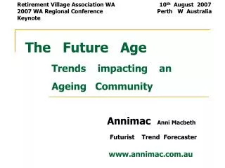 The Future Age Trends impacting an Ageing Community