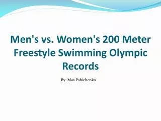Men's vs. Women's 200 Meter Freestyle Swimming Olympic Records