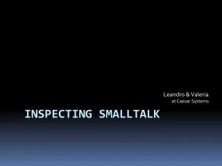 Inspecting smalltalk