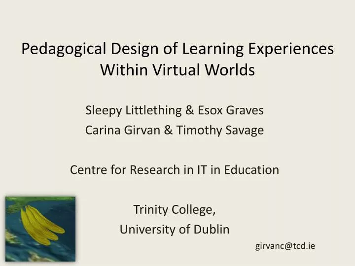 pedagogical design of learning experiences within virtual worlds