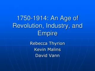 1750-1914: An Age of Revolution, Industry, and Empire