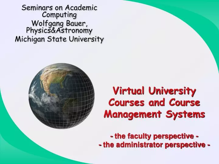 seminars on academic computing wolfgang bauer physics astronomy michigan state university